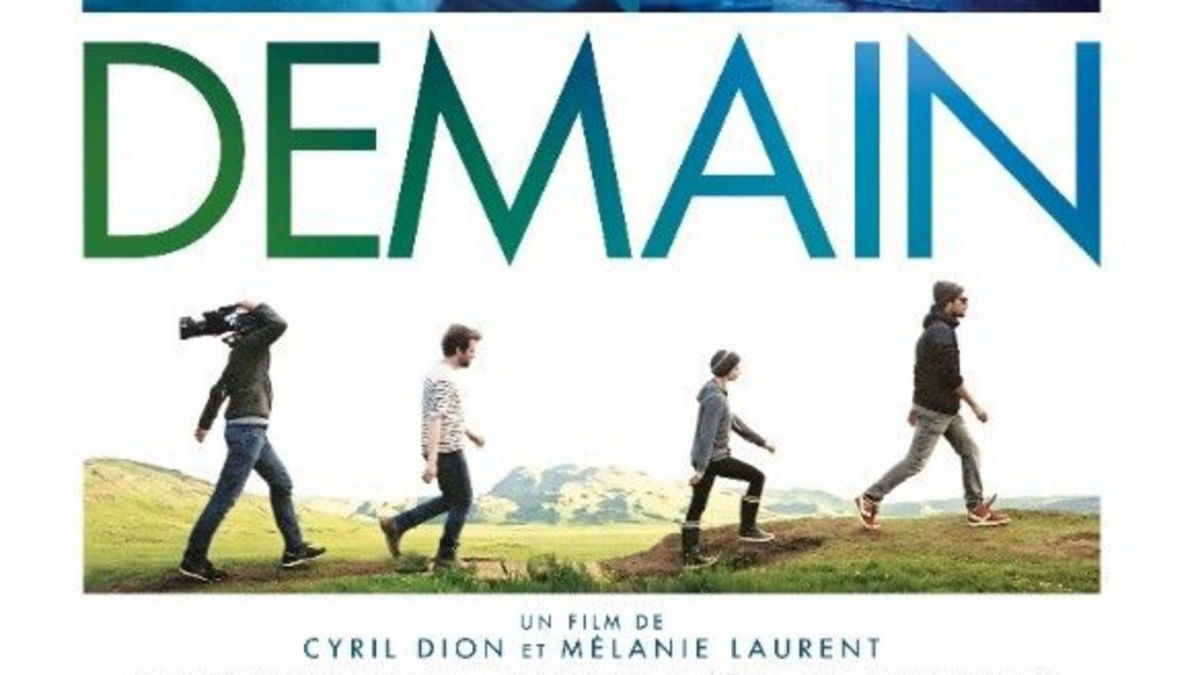 DEMAIN, Documentaire Cyril DION et Mélanie LAURENT DEMAIN, Documentaire Cyril DION et Mélanie LAURENT
